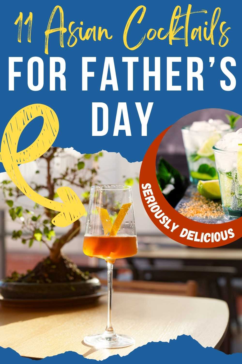 Father’s Day Asian Cocktails Ideas: 11 Tested Drink Recipes!