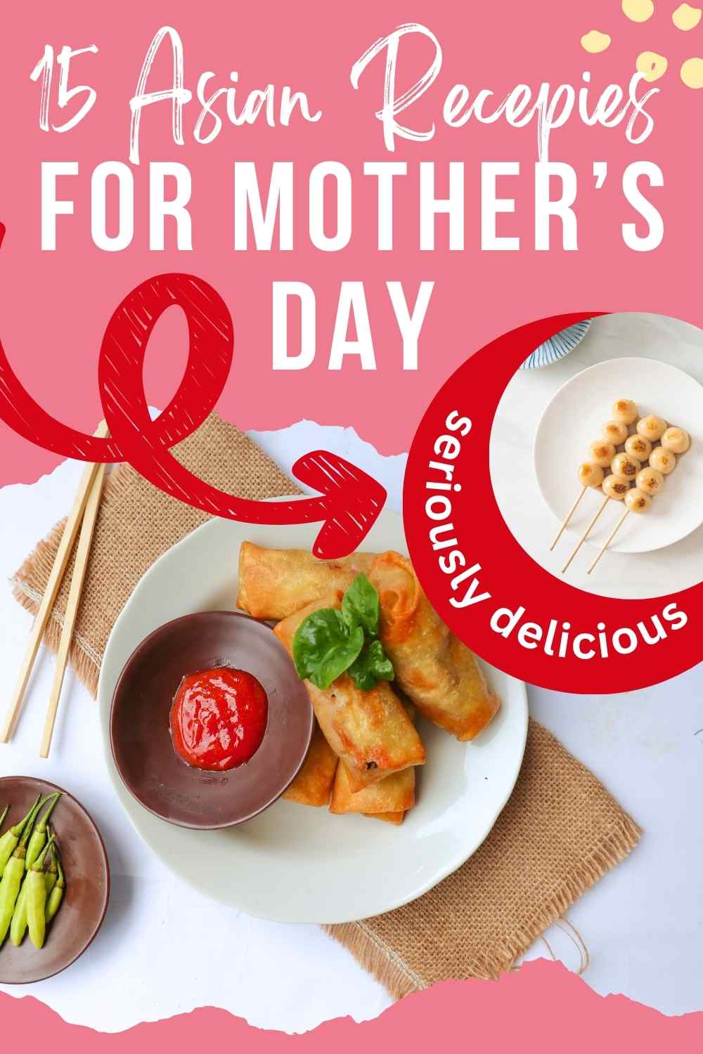 Mother’s Day Asian Food Ideas: 15 Mouthwatering Recipes for Lunch, Dinner, and Dessert!
