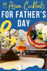 Father’s Day Asian Cocktails Ideas: 11 Tested Drink Recipes!