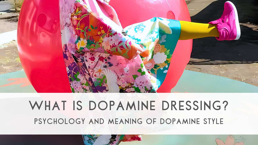 What is Dopamine Dressing? Psychology and Meaning of Dopamine Style